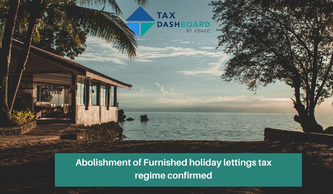 Abolishment of Furnished holiday lettings tax regime confirmed