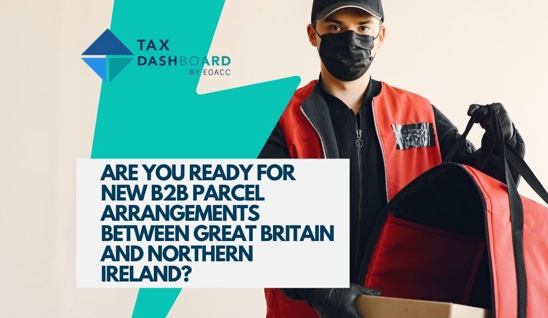 Are you ready for new B2B parcel arrangements between Great Britain and Northern Ireland?