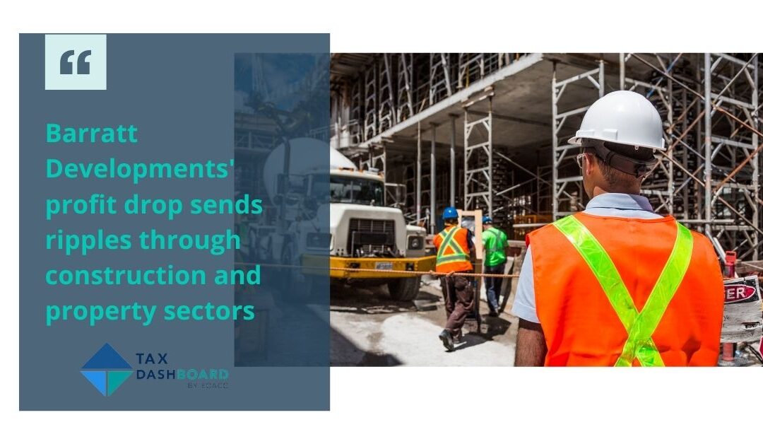 Barratt Developments’ profit drop sends ripples through construction and property sectors