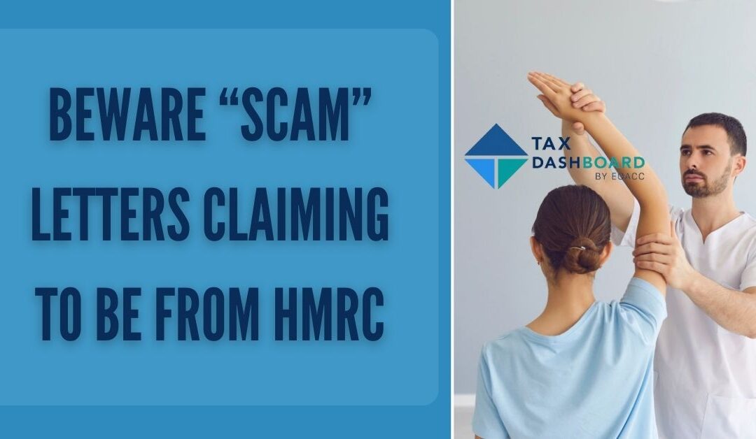 BEWARE “SCAM” LETTERS CLAIMING TO BE FROM HMRC