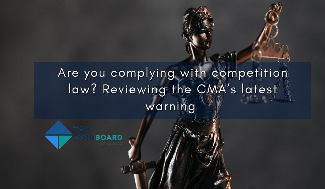Are you complying with competition law? Reviewing the CMA’s latest warning