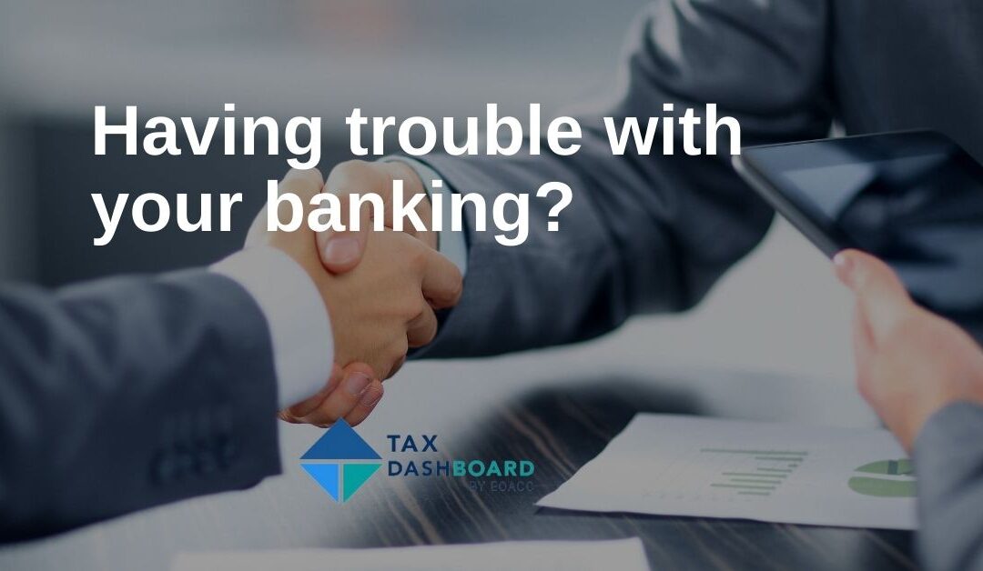 Having trouble with your banking?