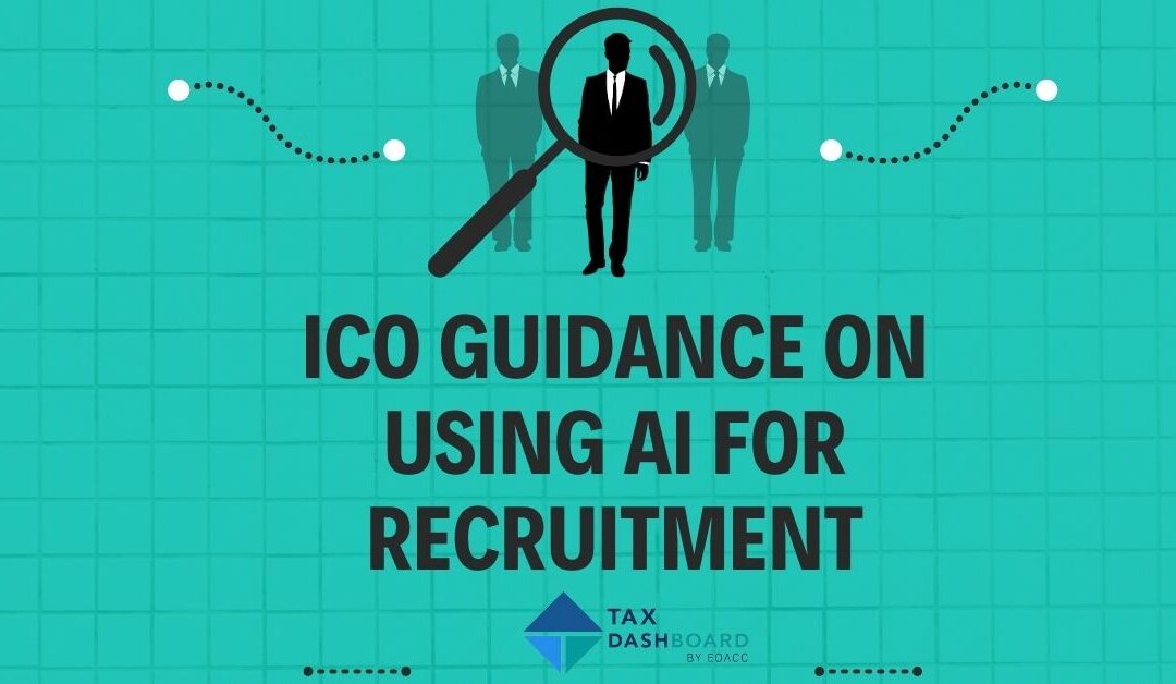ICO guidance on using AI for recruitment