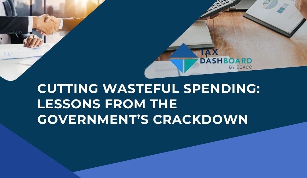 Cutting Wasteful Spending: Lessons from the Government’s Crackdown