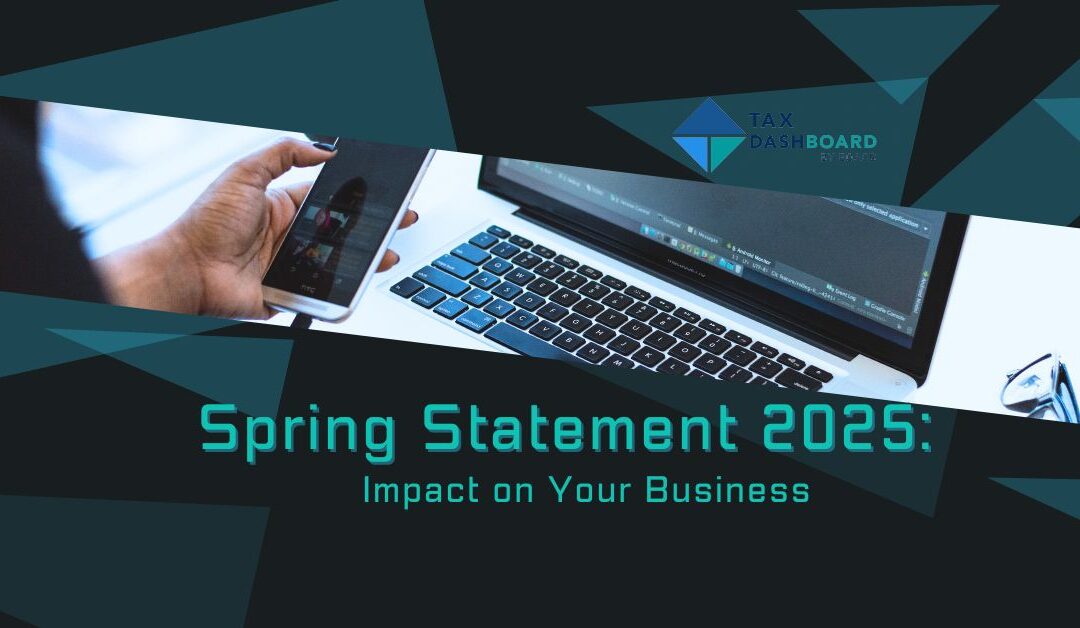 Spring Statement 2025: Impact on Your Business