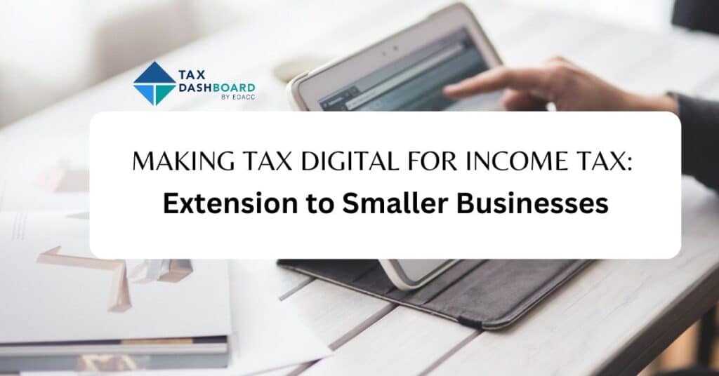 Making Tax Digital for Income Tax: Extension to Smaller Businesses